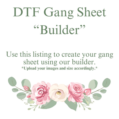 DTF Custom Gang Sheet (By the Roll) BUILDER